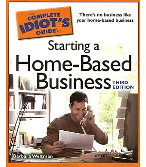 The Complete Idiot’s Guide to Starting a Home-based Business