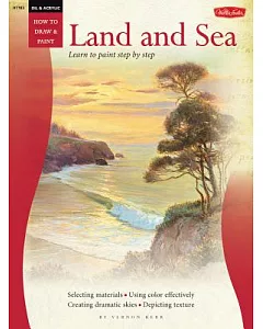 Oil Land and Sea: Learn to Paint Step by Step