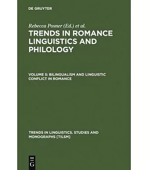 Trends in Romance Linguistics and Philology: Bilingualism and Linguistic Conflict in Romance