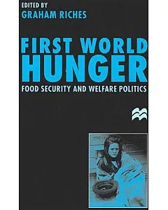 First World Hunger: Food Security and Welfare Politcs