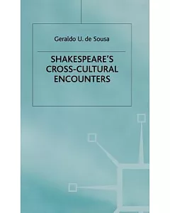 Shakespeare’s Cross-Cultural Encounters