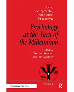 Psychology at the Turn of the Millennium: Social, Developmental, and Clinical Perspectives