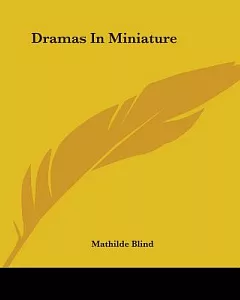 Dramas In Miniature