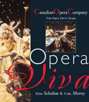 Opera Viva: The Canadian Opera Company the First Fifty Years