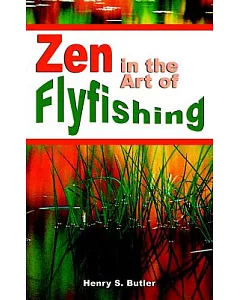 Zen in the Art of Flyfishing