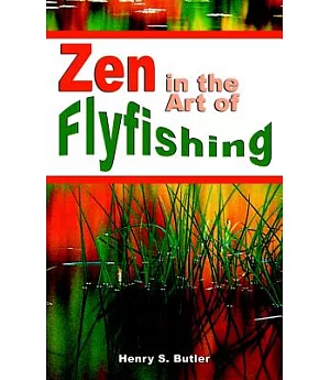 Zen in the Art of Flyfishing