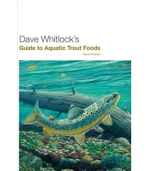 Dave Whitlock’s Guide to Aquatic Trout Foods