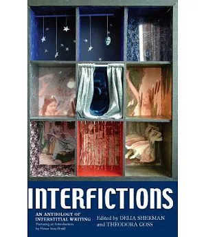 Interfictions: An Anthology of Interstitial Writing