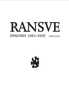 Bjorn Ransve: Drawings 1961-2005