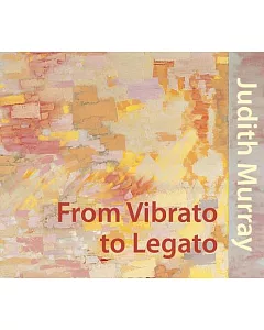 From Vibrato to Legato: Judith Murray