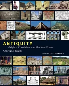Antiquity: Origins, Classicism and the New Rome