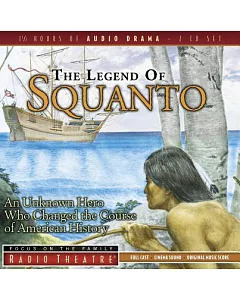 The Legend of Squanto: An Unknown Hero Who Changed the Course of American History