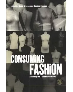 Consuming Fashion: Adoring the Transnational Body