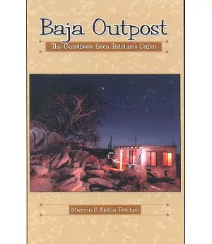 Baja Outpost: The Guestbook from Patchen’s Cabin