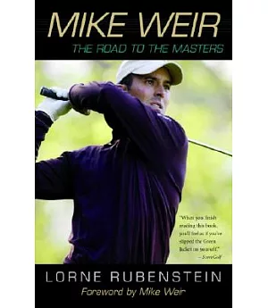 Mike Weir: The Road To The Masters