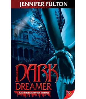 Dark Dreamer: A Dark Vista Romance