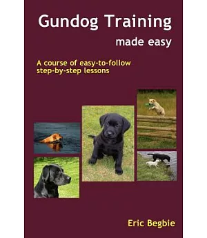 Gundog Training Made Easy
