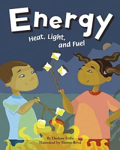 Energy: Heat, Light, and Fuel
