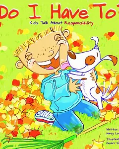 Do I Have To?: Kids Talk About Responsibility