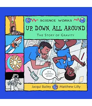 Up, Down, All Around: A Story of Gravity