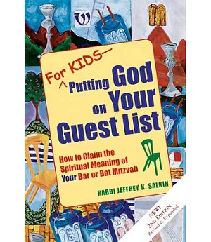 Putting God on Your Guest List: How to Claim the Spiritual Meaning of Your Bar or Bat Mitzvah