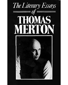 The Literary Essays of Thomas merton