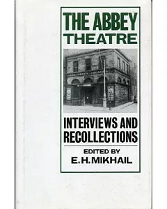 The Abbey Theatre: Interviews and Recollections