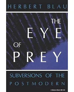 The Eye of Prey: Subversions of the Postmodern