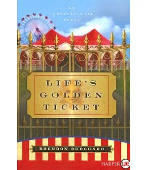 Life’s Golden Ticket: An Inspirational Novel