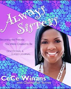 Always Sisters: Becoming the Princess You Were Created to Be Devotional and Guided Journal