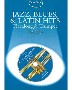 Center Stage Jazz, Blues, & Latin Hits Playalong for Trumpet