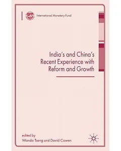 India’s and China’s Recent Experience With Reform and Growth