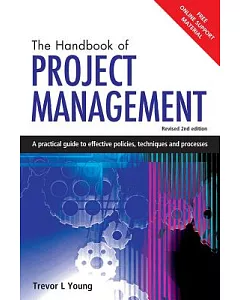 The Handbook of Project Management: A Practical Guide to Effective Policies, Techniques and Procedures