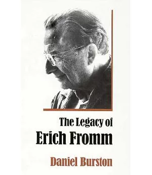 The Legacy of Erich Fromm