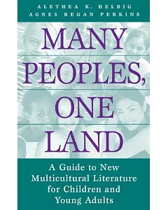 Many Peoples, One Land: A Guide to New Multicultural Literature for Children and Young Adults