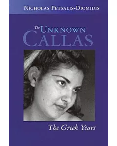 The Unknown Callas: The Greek Years