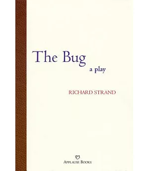 The Bug: A Play