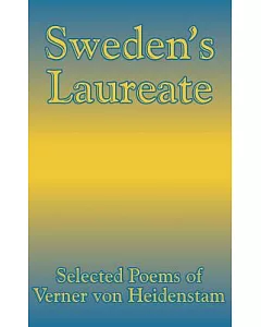 Sweden’s Laureate: Selected Poems of Verner Von heidenstam