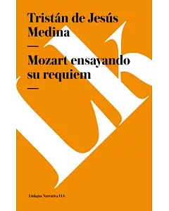 Mozart Ensayando Su Requiem/mozart Practicing His Regime