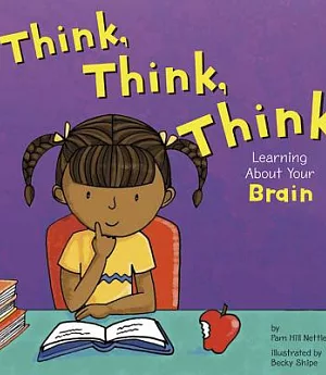 Think, Think, Think: Learning About Your Brain