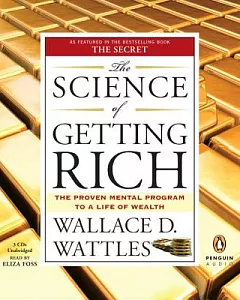 The Science of Getting Rich: The Proven Mental Program to a Life of Wealth