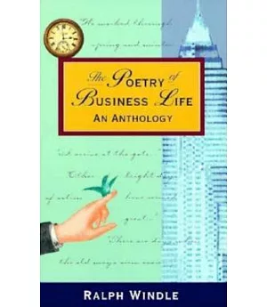 The Poetry of Business Life: An Anthology