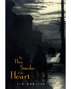 The Thin Smoke of the Heart