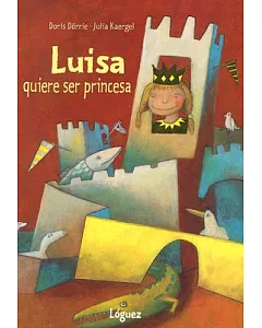 Luisa Quiere Ser Princesa
