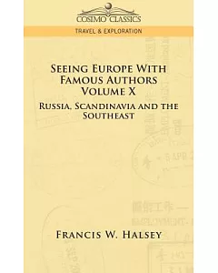Seeing Europe With Famous Authors: Russia, Scandinavia, And the Southeast