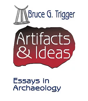 Artifacts & Ideas: Essays in Archaeology