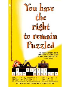 You Have the Right to Remain Puzzled: A Puzzle Lady Mystery