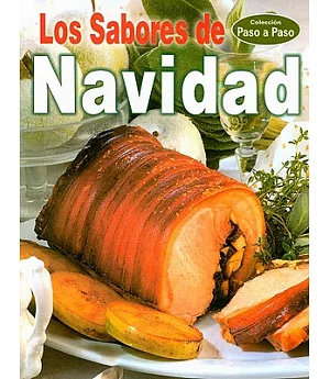Los Sabores De Navidad/ the Flavors of Christmas