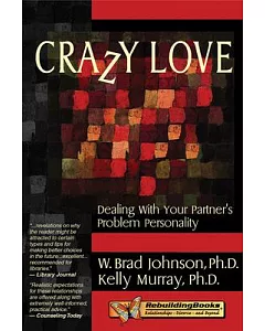 Crazy Love: Dealing With Your Partner’s Problem Personality