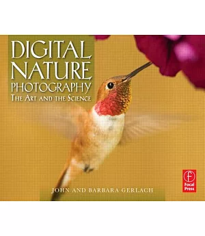 Digital Nature Photography: The Art and the Science